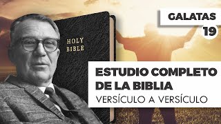 ESTUDIO COMPLETO DE LA BIBLIA GÁLATAS 19 EPISODIO