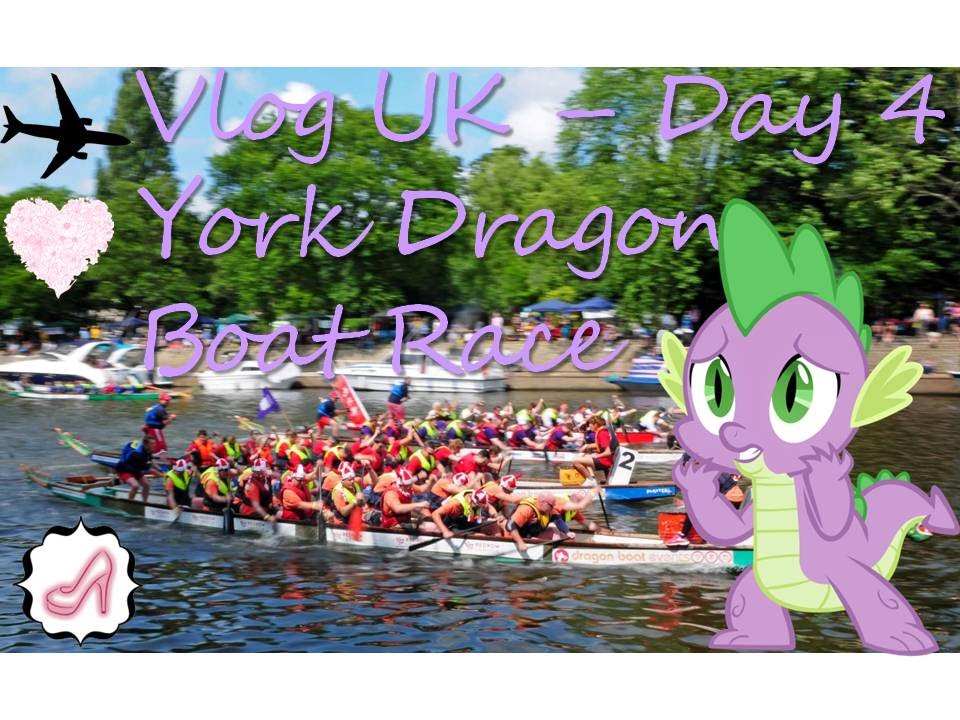 Vlog UK Day 4 York Dragon Boat Race YouTube Vlog UK Day 4 York Dragon Boat Race YouTube