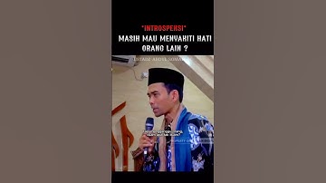 Masih Mau Menyakiti Hati Orang Lain ? Ustadz Abdul Somad Lc,.MA