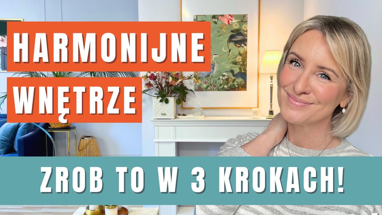 HARMONIJNE WNĘTRZE  w 4 krokach. Każdy  może je stworzyć! GREEN CANOE