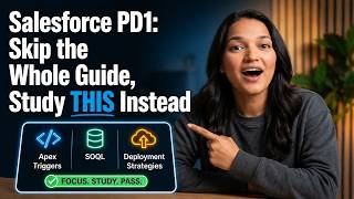 Salesforce PD1: Skip the Whole Guide, Study THIS Instead