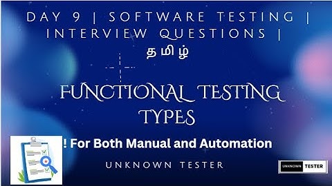 Day 9 | Types of Functional Testing | Software Testing | தமிழ்