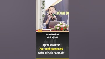 Bạn sẽ không thể phát triển hơn nữa nếu không biết đến tư duy này! #nguyenthanhtien #nikedu