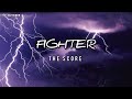 The Score - Fighter (Lyrics Video)