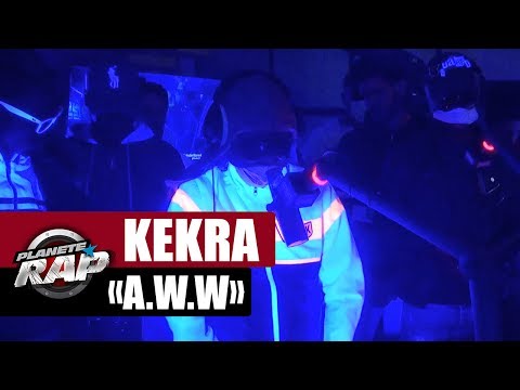 Kekra "A.W.W" #PlaneteRap