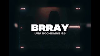 Brray - Una Noche Más 25 (Video Lyric) (Letra)
