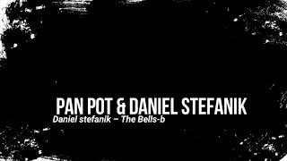 Pan Pot &amp; Daniel Stefanik - Daniel Stefanik - The Bells-b
