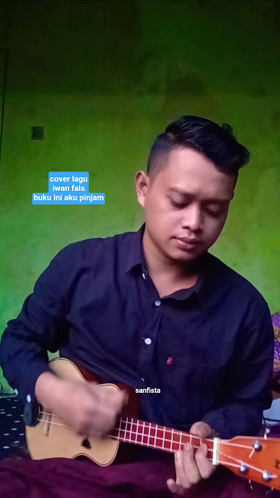 cover lagu iwan fals buku ini aku pinjam(by sanfista) #musik #cover