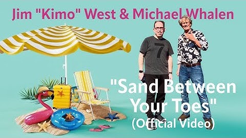 Jim "Kimo" West & Michael Whalen "Sand Between My Toes" [Official Music Video 4K]