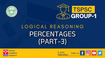 TSPSC : GROUP-1 || LOGICAL REASONING - PERCENTAGES (PART-3) || T-SAT || 09.08.2022