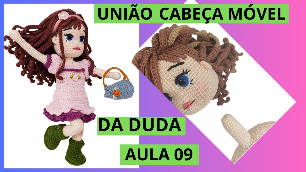 UNIÃO PERFEITA DA CABEÇA MÓVEL (BONECA DUDA AMIGURUMI EM CROCHE 36cm)+ RECEITA EM PDF