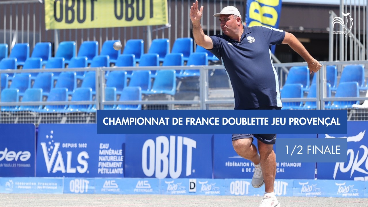 Miniature : Championnat de France Doublette Jeu Provençal - 1/2 finales