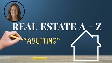 Real Estate Glossary: Abutting