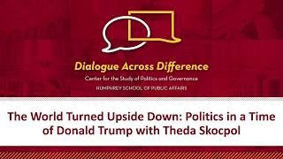 The World Turned Upside Down: Politics in a Time of Donald Trump