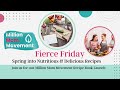 Fierce Friday: Spring Into Nutritious &amp; Delicious Recipes - Smoothies, Drinks &amp; Snacks