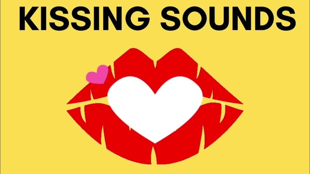 Kissing sounds (10 Hours) YouTube