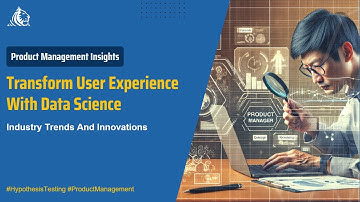 Lesson 8A - Data Science for Product Managers: Unlocking Insights & Improving Product Engagement