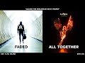 All Together Faded Mashup Alan Walker ILLENIUM OEKIIN mp3