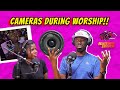 Kulture shock  cameras during worship