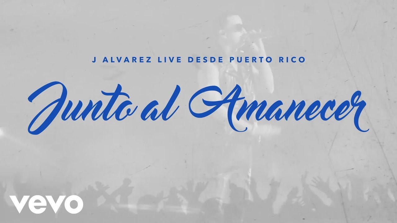 J Alvarez - Junto al Amanecer (Live Audio Video)