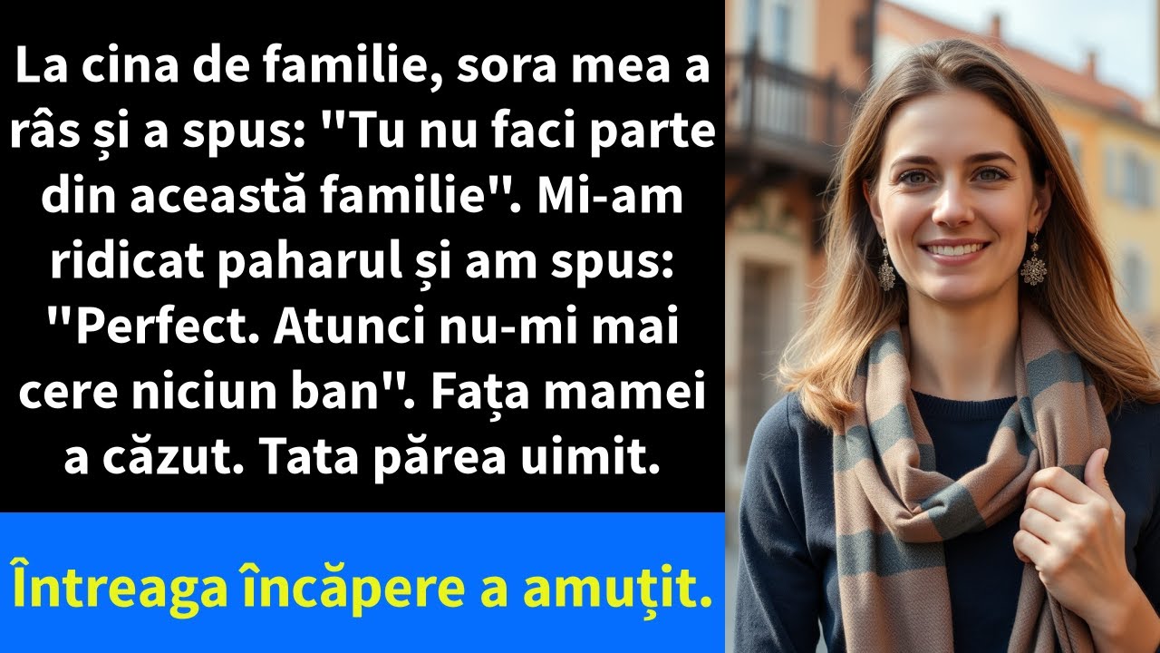 La cina de familie, sora mea a râs și a spus: 