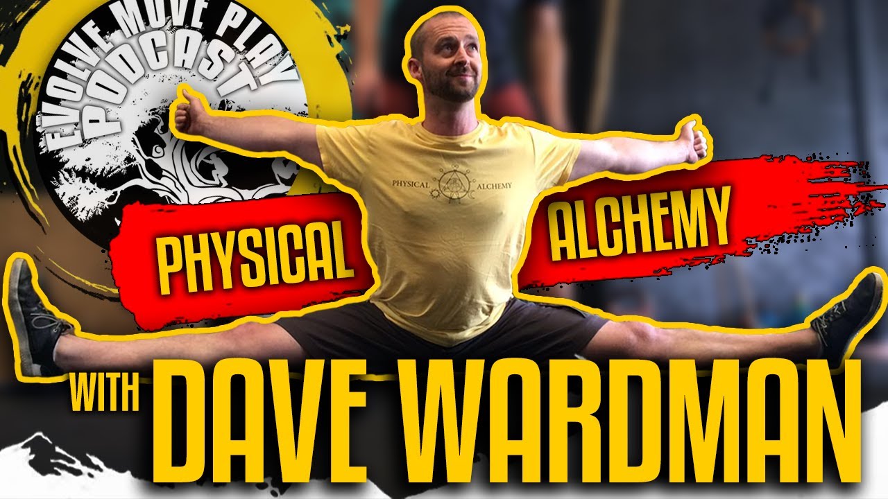 Physical Alchemy with Dave Wardman | EMP Podcast 86