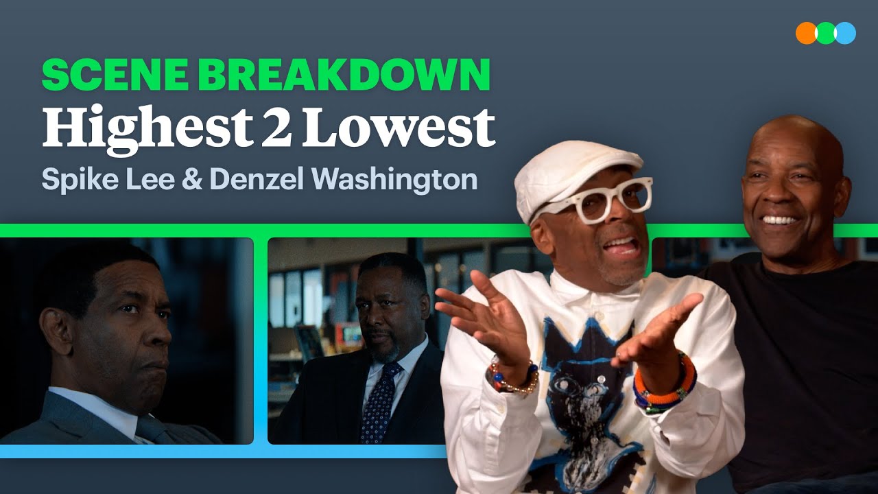 Spike Lee and Denzel Washington Break Down a Scene from Highest 2 Lowest