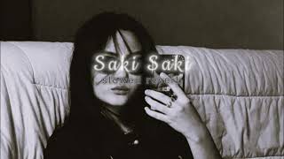 O Saki Saki || slowed reverb ||