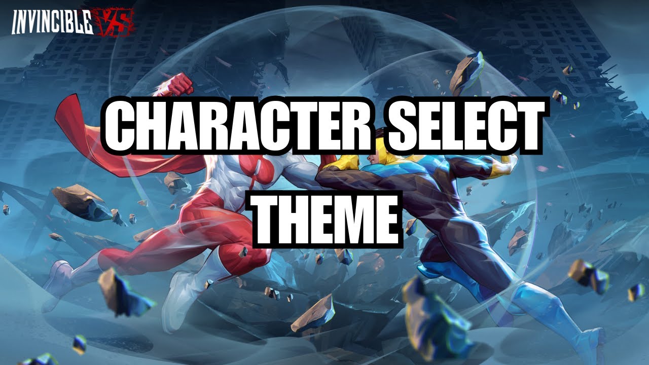 Invincible VS: Character Select Theme - YouTube