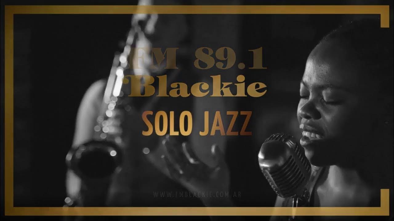 Fm blackie 89 1 solo jazz youtube