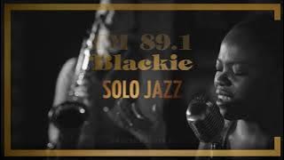 FM Blackie 89.1 | Solo Jazz