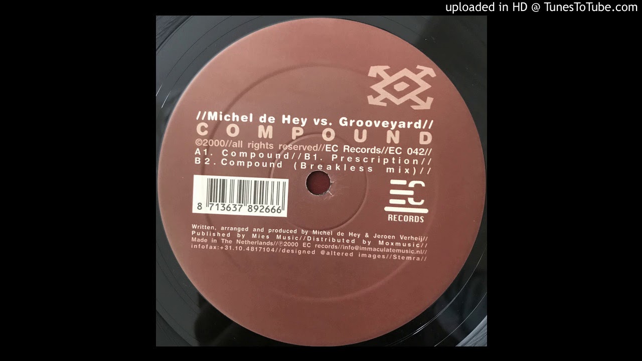 Michel De Hey vs. Grooveyard - Compound (Breakless Mix) | EC Records [2000]
