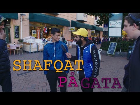 Shafqat på gata! Hva er respekt?