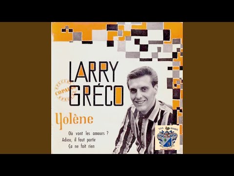 Larry Greco — Adieu Il Faut Partir