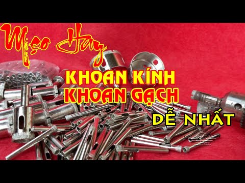 Video Cách Khoan Tường Gạch Không Bị Vỡ, Mũi Khoan Kính Tốt,... - youtube