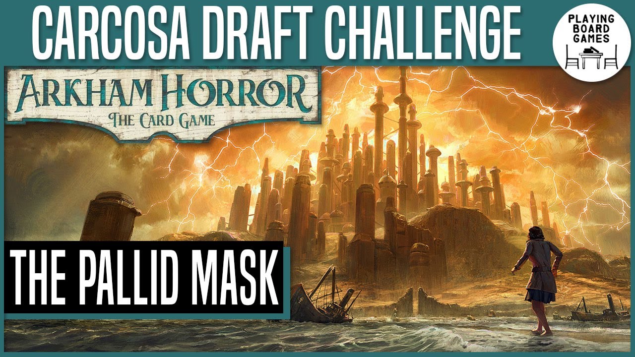 the-path-to-carcosa-draft-challenge-arkham-horror-the-card-game