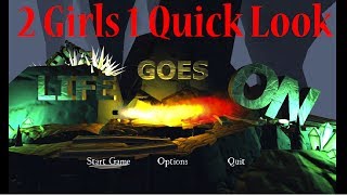 2 Girls 1 Quick Look - Life Goes On