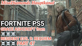 Fortnite #ps5 deutsch - GRACE ASHCROFT from ☠️☠️☠️ RESIDENT EVIL 9: REQUIEM ☠️☠️☠️ Part 47