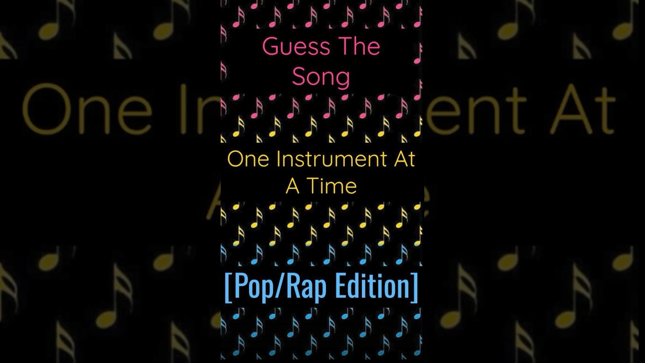 Guess The Song One Instrument At A Time (Pop/Rap Edition) 