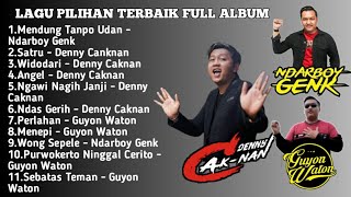 KUMPULAN LAGU TERBAIK FULL ALBUM DENNY CAKNAN X NDARBOY GENK X GUYON WATON | cahklb channel