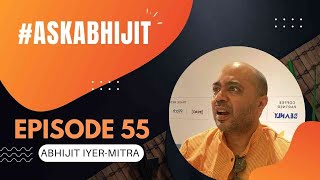 #AskAbhijit Episode 55 | Question and Answer session with Abhijit Iyer-Mitra
