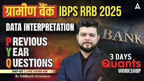 IBPS RRB 2025 | Data Interpretation Previous Year Questions | Day 2 | By Siddharth Srivastava