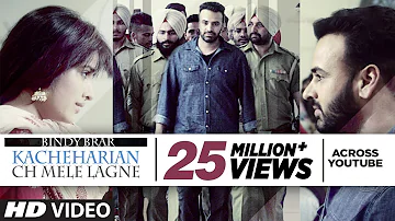 Kacheharian Ch Mele Lagne Full Video Song | Bindy Brar | Sukhpal Sukh