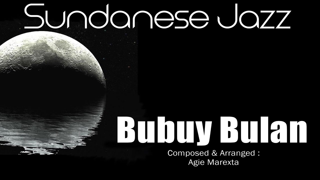 SUNDANESE JAZZ - BUBUY BULAN