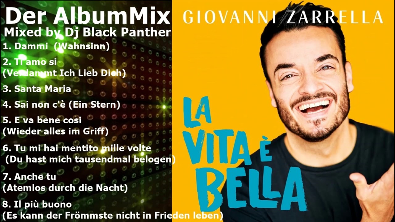 Giovanni Zarrella - La Vita è Bella Der Album Mix (Mixed by Black ...