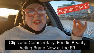 Clips and Commentary: Foodie Beauty Acting Brand New at the ER