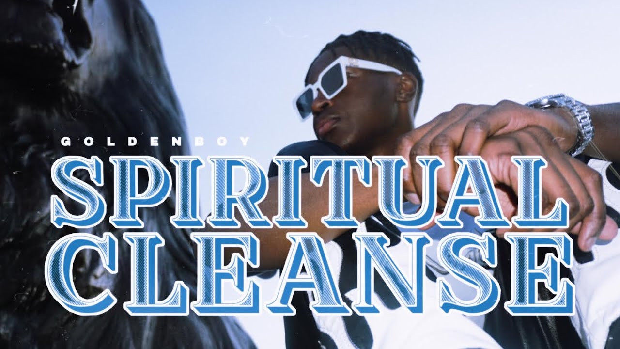 GoldenBoy - Spiritual Cleanse (Official Music Video)
