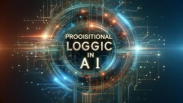 Propositional Logic in AI - Unlocking the Power of Propositional Logic in AI | AI Basics Explained