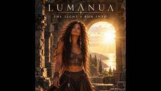 Details Full Song 🎶 The Light I Run Into ✨ LUMANUA Guide