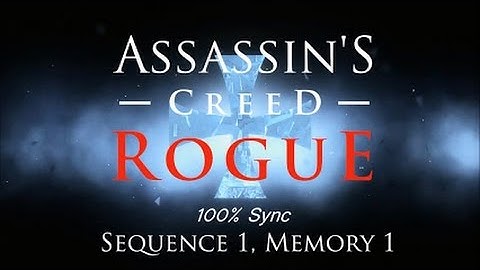 Assassin’s Creed Rogue Walkthrough Sequence 1 Memory 1 - The Way The Wind Blows
